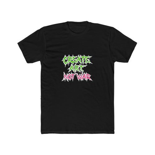 Create Art Not War T‑Shirt