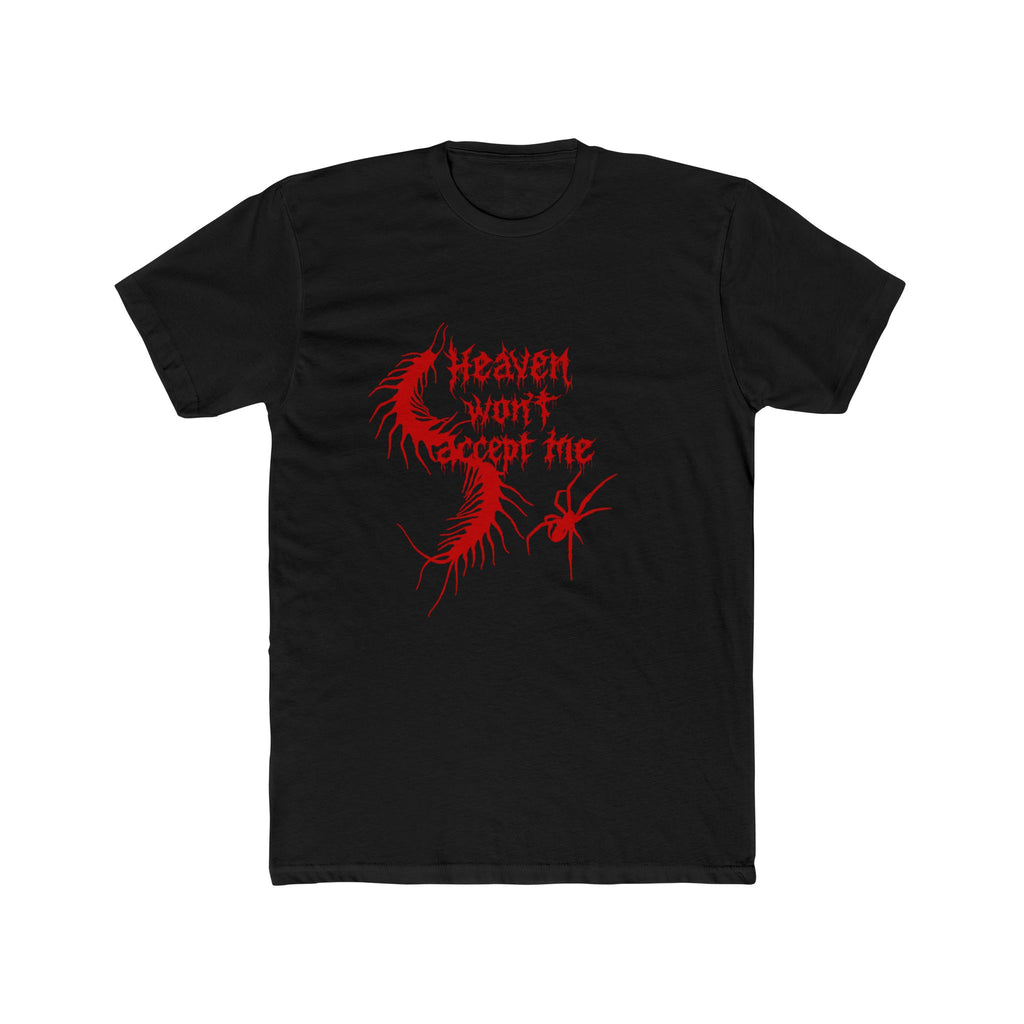 Graphic Tee — "Heaven Won't Accept Me"